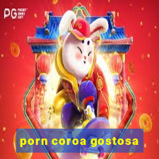 porn coroa gostosa